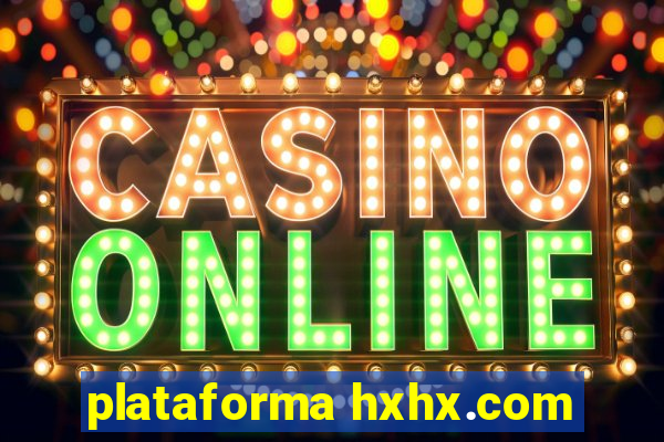 plataforma hxhx.com